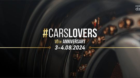 10. jubileusz CarsLovers - weekend pełen atrakcji w Ciechanowie!