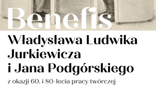 Benefis Władysława Ludwika Jurkiewicza i Jana Podgórskiego