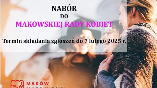 Burmistrz Makowa Mazowieckiego ogłasza nabór do Makowskiej Rady Kobiet