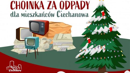 „Choinka za odpady” ponownie w Ciechanowie