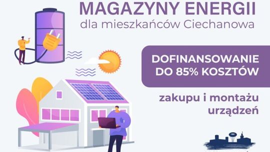 Ciechanów. Jest nabór uzupełniający na  dofinansowanie magazynów energii