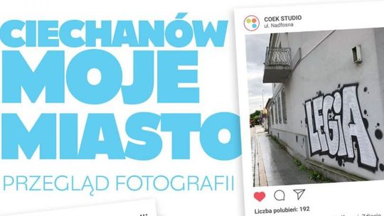 Ciechanów Moje Miasto, zgłoszenia do marca!