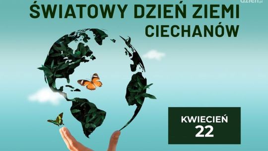 Ciechanów mówi "Tak" dla Ziemi! 
