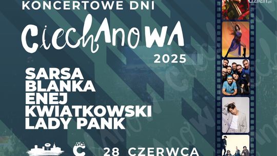 Ciechanów w rytmie gwiazd: Sarsa, Blanka, Enej, Dawid Kwiatkowski i Lady Pank otworzą wakacje