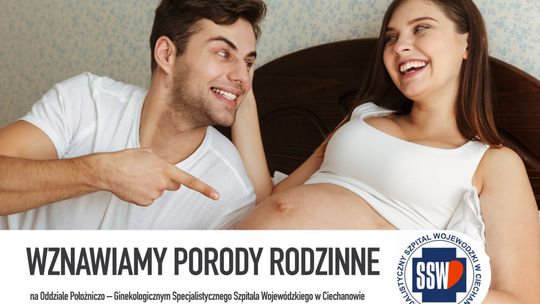 Ciechanowski szpital wznowił porody rodzinne