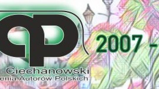 Ciechanowskie Stowarzyszenie Autorów Polskich w tym roku obchodzi jubileusz istnienia