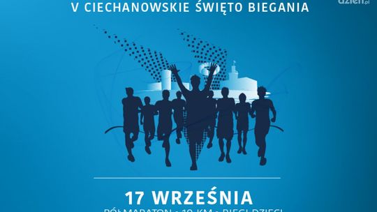 Ciechanowskie Święto Biegania-zapisy na finiszu