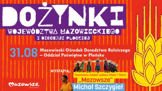 Dożynki Województwa Mazowieckiego 2025 w Płońsku – święto plonów z „Mazowszem” i Michałem Szczygłem