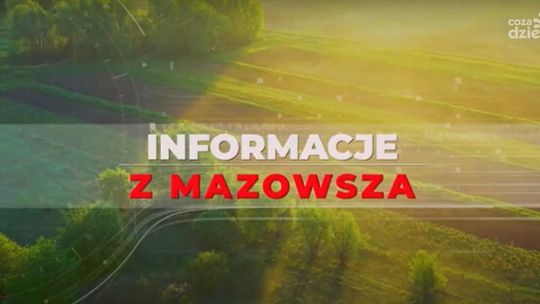 Informacje z Mazowsza odc. 106