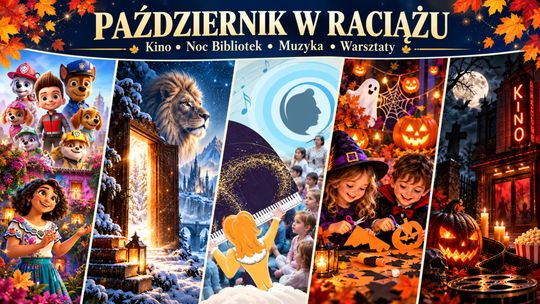 Kolaż z motywami kina rodzinnego, Narnii, muzyki Chopina i Halloween oraz napisem „Październik w Raciążu”.