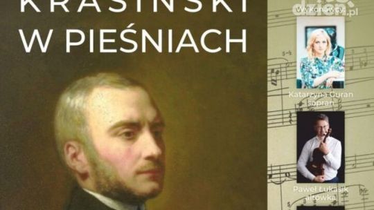 Koncert nr 629 pt. „Krasiński w pieśniach” - unikatowy program poświęcony opinogórskiemu poecie