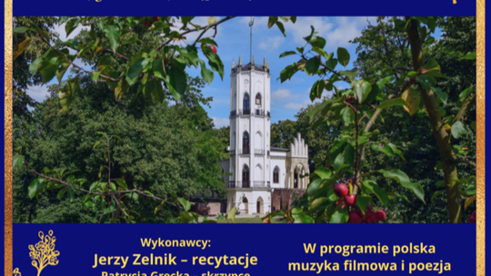 Koncerty w pałacach i dworach Mazowsza: Polska muzyka filmowa i poezja w Muzeum Romantyzmu w Opinogórze