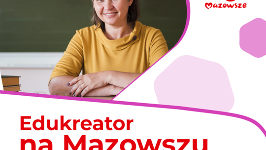 Konkurs Edukreator - wielka szansa dla nauczycieli na Mazowszu!