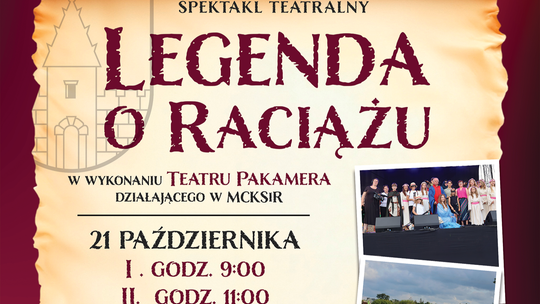 Plakat informujący o przedstawieniu "Legenda o Raciążu