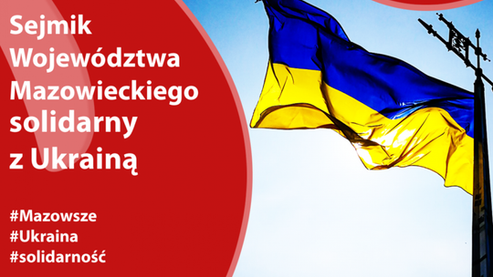 Mazowieccy radni zajęli stanowisko w sprawie Ukrainy