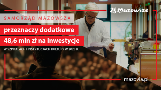Mazowsze inwestuje w szpitale i jednostki kultury. Ciechanów też skorzysta