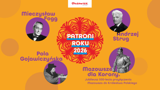 Mazowsze wybrało patronów 2026 roku
