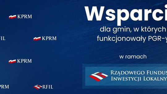 Miejsca gdzie kiedyś funkcjonowały PGR-y dostaną pieniądze z Programu Inwestycji Strategicznych