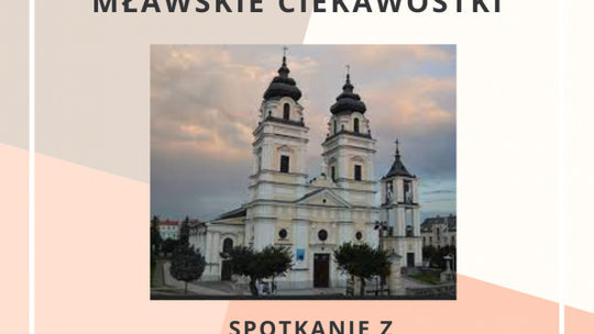 "Mławskie Ciekawostki" - wyjątkowe spotkanie z Januszem Dębskim w Powiatowej Bibliotece Publicznej w Ciechanowie.