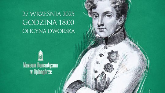 Muzeum Romantyzmu zaprasza do siebie. "Orlątko - syn Napoleona" to tytuł najnowszej wystawy