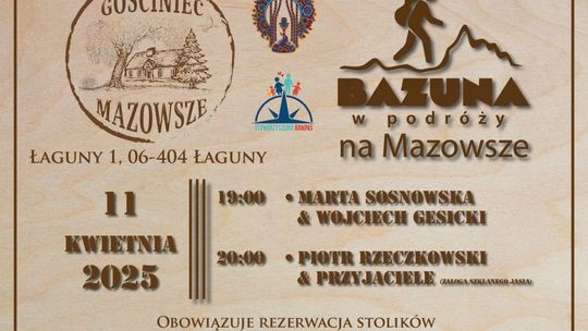Muzyczny wieczór "Bazuna w podróży na Mazowsze" w Gościńcu Mazowsze