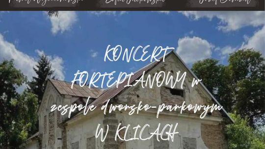„Muzyka w zespole dworsko-parkowym w Klicach” – ciekawe wydarzenie kulturalne na Mazowszu