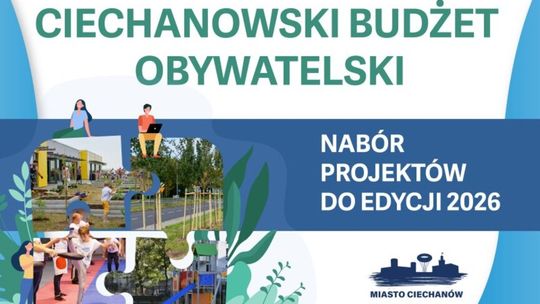 Nabór projektów do Ciechanowskiego Budżetu Obywatelskiego 2026
