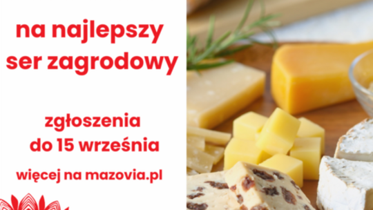 Najlepsze sery na Mazowszu poszukiwane