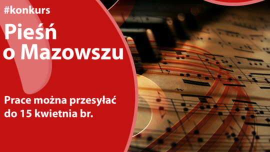 Napisz Pieśń o Mazowszu!