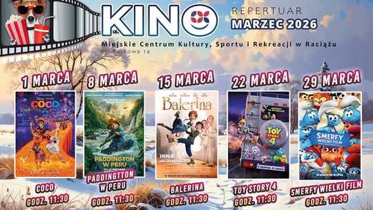 Niedzielne seanse dla rodzin, "Kobiece Wtorki" i warsztaty filmowe - MCKSiR Raciąż szykuje bogaty marzec Plakat - repertuar kina