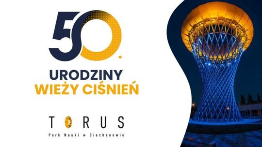 Obchody 50-tych urodzin ciechanowskiej wieży ciśnień