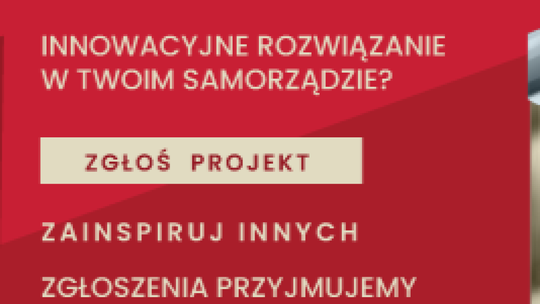 Ostatnie dni na zgłoszenie do konkursu
„Innowacyjny Samorząd" 2025