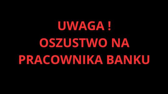 PILNE: Oszuści znów dzwonią w Mławie. Policja ostrzega przed metodą "na pracownika banku"