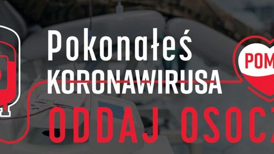 Pokonaliście koronawirusa? Zostańcie bohaterami!