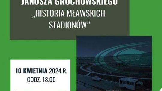 Prezentacja Książki o Historii Mławskich Stadionów
