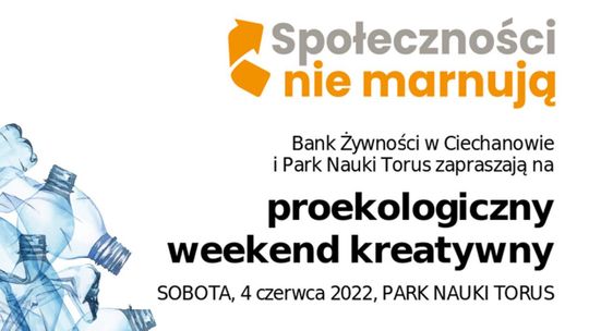Proekologiczny weekend w Parku Nauki Torus