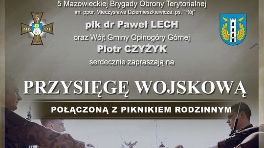 Przysięga wojskowa w Opinogórze Górnej. Terytorialsi zapraszają na piknik i defiladę