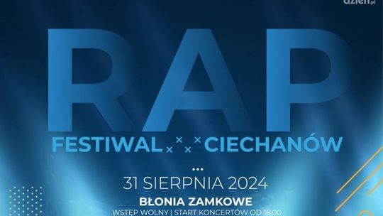 Rap Festiwal 2024 w Ciechanowie!