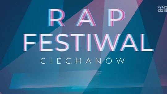 Rap Festiwal w Ciechanowie już w sobotę!