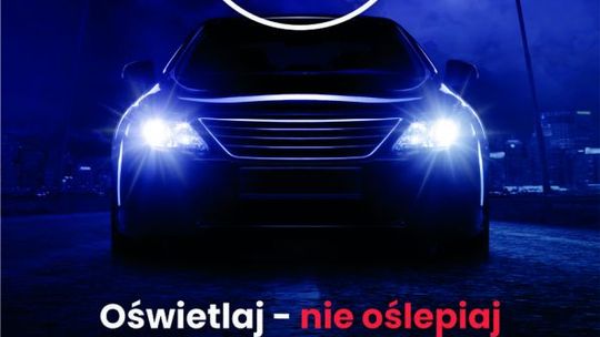 Ruszyła kampania „Twoje światła - nasze bezpieczeństwo” 