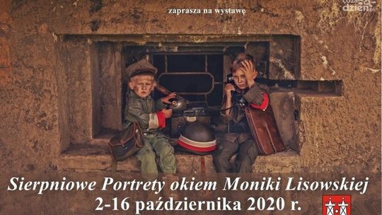 Sierpniowe portrety Moniki Lisowskiej