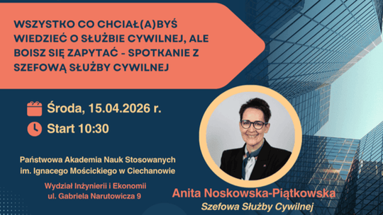 Służba cywilna bez tajemnic. Spotkanie z minister w Ciechanowie
