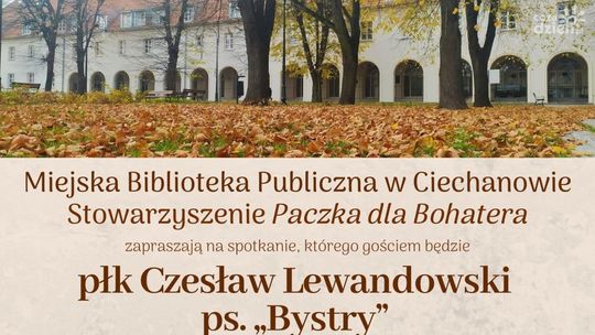 Spotkanie z bohaterem historii – płk Czesław Lewandowski w Ciechanowie