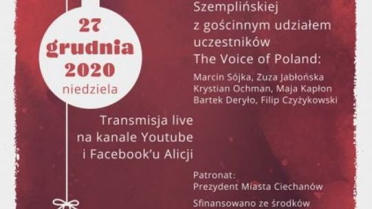 Świąteczny koncert online w Ciechanowie! Wystąpi Alicja Szemplińska i uczestnicy "The Voice of Poland"