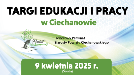 Targi Edukacji i Pracy w Ciechanowie 2025 - Twoja przyszłość w zasięgu ręki