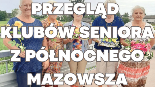 To będzie okazja do integracji pokazania  kunsztu. W Lesznie organizują przegląd muzyczny kół seniora z Północnego Mazowsza