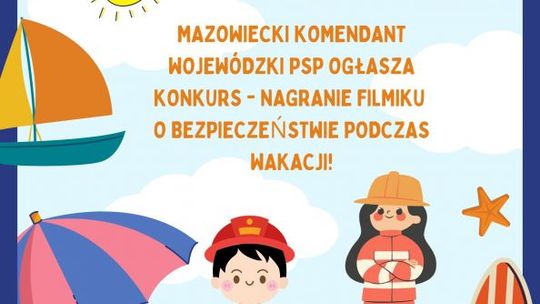 Trwa konkurs promujący bezpieczeństwo podczas letniego wypoczynku „BĄDŹMY BEZPIECZNI W WAKACJE”
