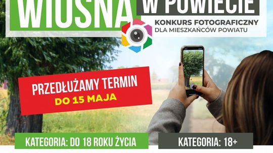 Uchwyć "Powiat w wiosennym kadrze"! Przedłużony termin nadsyłania prac! 