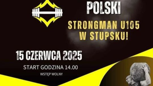 W niedzielę do Stupska przyjadą strongmani