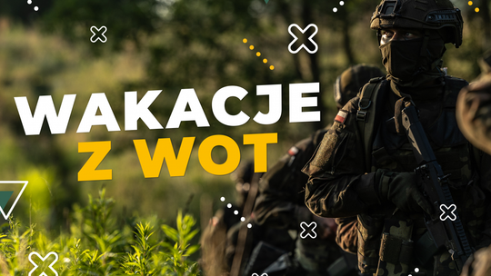 Wakacje z WOT - szansa na szkolenie wojskowe